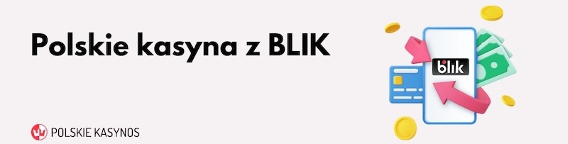 Kasyna BLIK z minimalnym depozytem